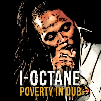 Poverty (In Dub) 專輯 I-Octane