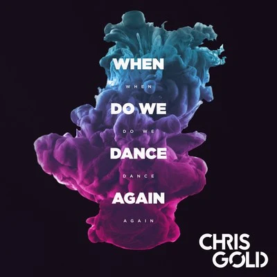 When Do We Dance Again 专辑 Sunlike Brothers/Chris Gold