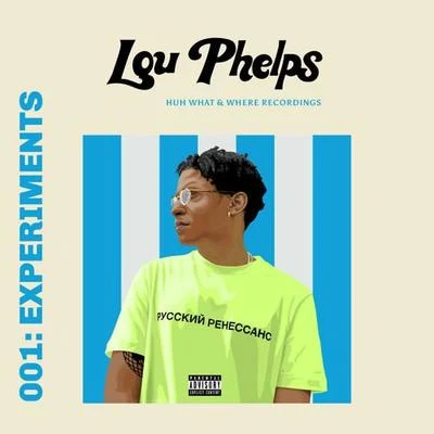 001: Experiments 專輯 Lou Phelps