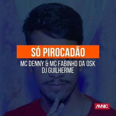 Só Pirocadão 專輯 DJ Guilherme