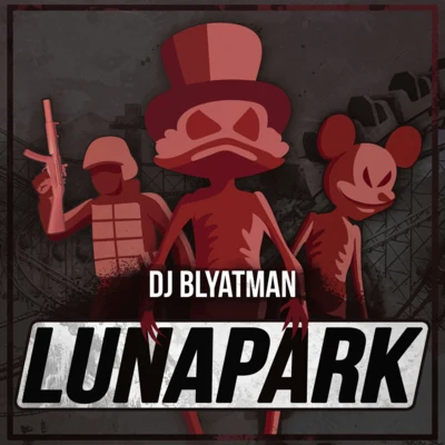 DJ Blyatman Lunapark