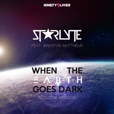 When the Earth Goes Dark (Acoustic Version) 專輯 Starlyte