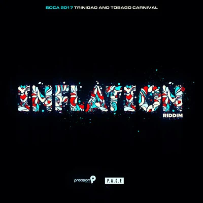 Inflation Riddim (Soca 2017 Trinidad and Tobago Carnival) 专辑 Precision Productions/Kerwin Du Bois