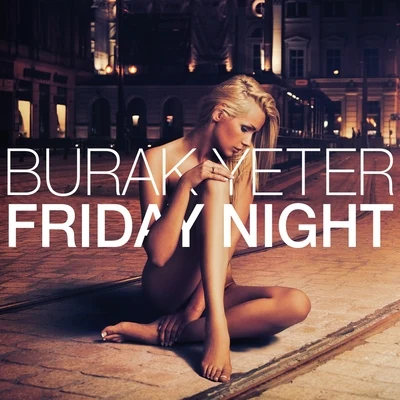 Friday Night 專輯 Burak Yeter