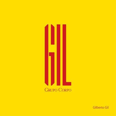 GIL (Trilha Sonora Original do Espetáculo do Grupo Corpo) 專輯 Baianasystem/Gilberto Gil