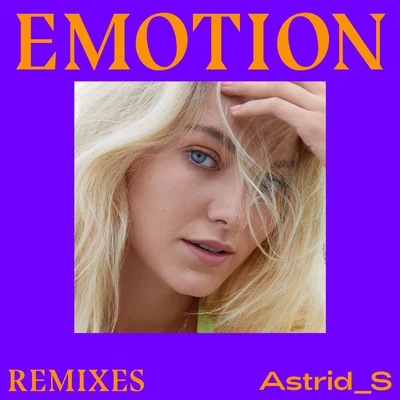 Emotion (Remixes) 专辑 Astrid S