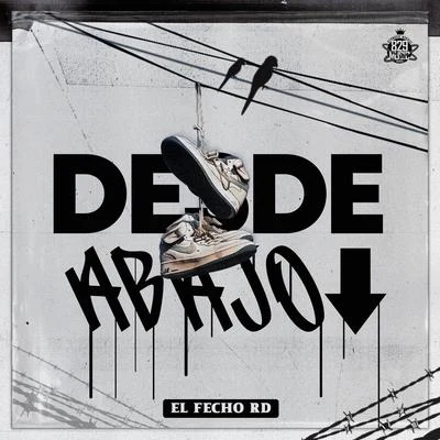 Desde Abajo 專輯 La Kikada/El Fecho RD/Pablo Chill-e