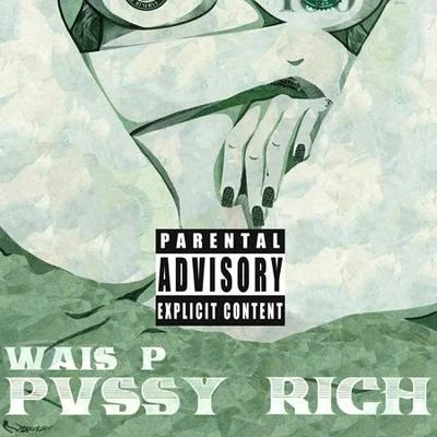 Pv$$y Rich 专辑 Wais P