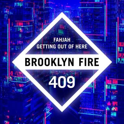 Fahjah Getting Out of Here (Extended Mixes)