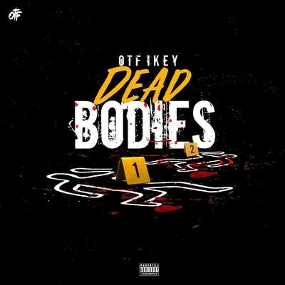 Deads Bodies 专辑 OTF Ikey/Park Hill