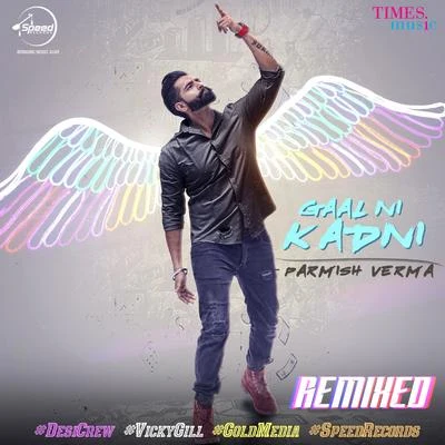 Gaal Ni Kadni (Remix) - Single 專輯 Parmish Verma/Anmol