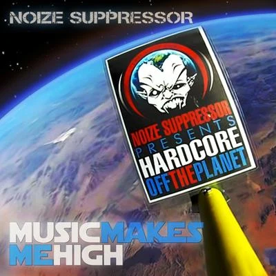 Music Makes Me High 專輯 Noize Suppressor/Ophidian/Slam/Peaky Pounder/Osiris