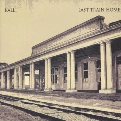 Last Train Home 專輯 Jeff Taylor/Kalli