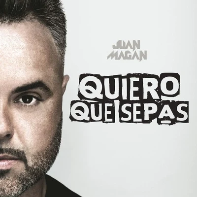 Quiero Que Sepas 专辑 Juan Magan/Maite Perroni/Axel Muñiz