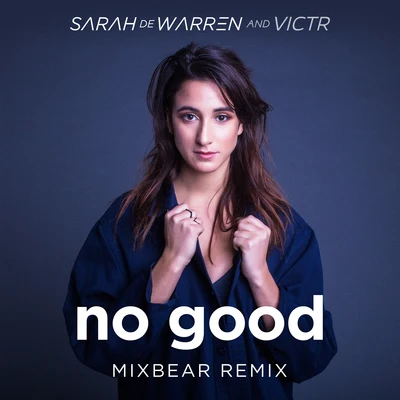 No Good (mixbear Remix) 專輯 Ez Quew/Sarah de Warren/Vince Johnson