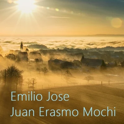 Emilio Jose - Juan Erasmo Mochi 專輯 Juan Erasmo Mochi