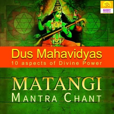 Matangi Mantra Chant (Dus Mahavidyas) 專輯 Rakesh Bharti/Pooja/Awdhesh Aasiq