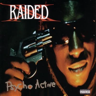 Psycho Active 专辑 X-Raided