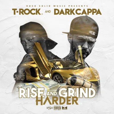 T-Rock Rise and Grind Harder