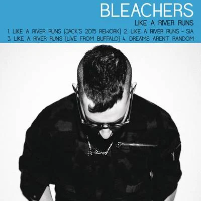 Like a River Runs 專輯 Bleachers