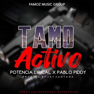 Kija El ChamakitoPablo Piddy Tamo Activo