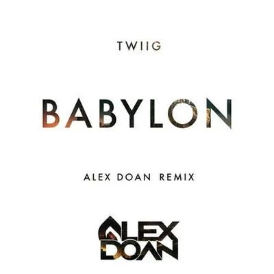 Babylon (Alex Doan Remix) 專輯 Alex Doan