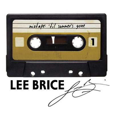 Lee Brice Mixtape: Til Summers Gone