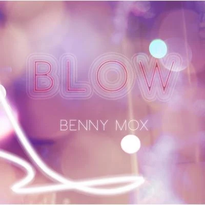 Blow 专辑 Benny Mox/Austin Leeds