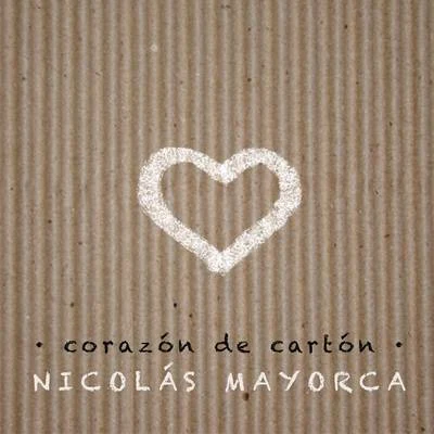 Nicolas MayorcaAlkilados Corazon de Carton