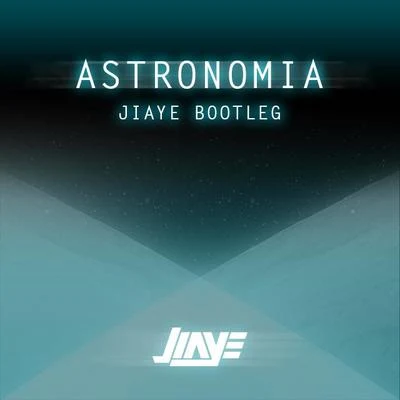 Astronomia (Jiaye Bootleg) 专辑 Jiaye