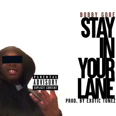 Stay in Your Lane 專輯 Bobby Gore/Blade Brown