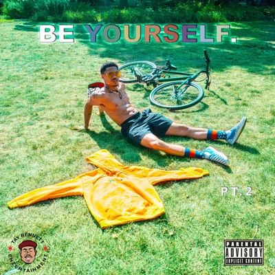 Be Yourself Pt. 2 (Sunset Falls) 专辑 Emilie Brandt/MADDS/Taylor Bennett