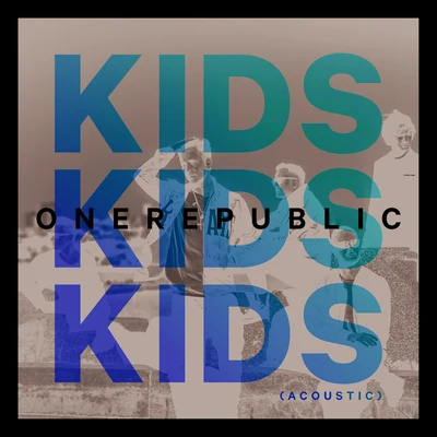 Kids (Acoustic) 專輯 OneRepublic/Mike Bravo