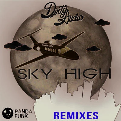 Sky High 專輯 Dirty Audio/Gold