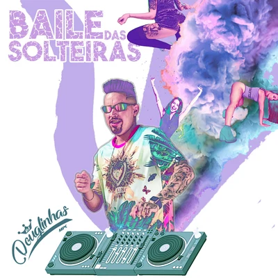 Baile das Solteiras (feat. Mc Tal) 專輯 DJ Douglinhas