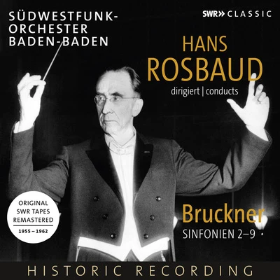 BRUCKNER, A.: Symphonies Nos. 2-9 (Southwest German Radio Symphony, Baden-Baden, Rosbaud) 专辑 Southwest German Radio Symphony Orchestra/Klaus Arp/Annette Struck-Vrangos/Boris Björn Bagger