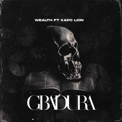 Gbadura (feat. Kapo Lion) 專輯 Wealth/trowlll