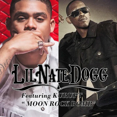 Moon Rock Bomb 專輯 Lil Nate Dogg/Kurupt/Rillah