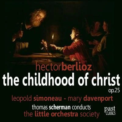 Berlioz: The Childhood of Christ 專輯 Leopold Simoneau/Orchestra of the Amsterdam Philharmonic Society/Walter Goehr/Chorus Of The Amsterdam Philharmonic Society