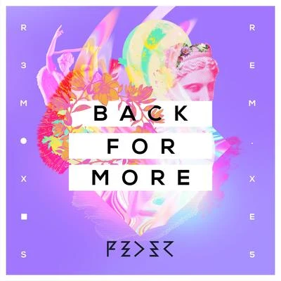 Back for More (feat. Daecolm) [Remix EP] 專輯 Feder