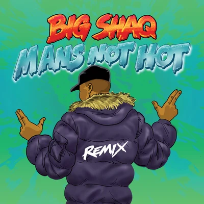 Mans Not Hot (MC Mix) 專輯 Lethal Bizzle