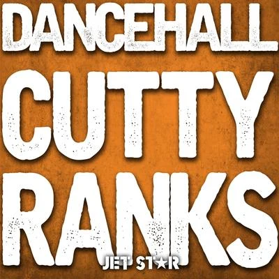 Dancehall: Cutty Ranks 专辑 Cutty Ranks