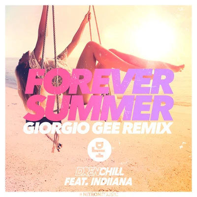 Forever Summer (Giorgio Gee Remix) 專輯 Indiiana/Drenchill