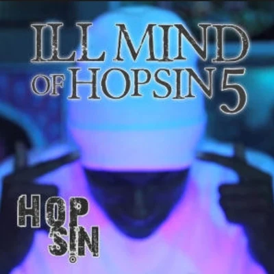 Ill Mind of Hopsin 5 專輯 Hopsin