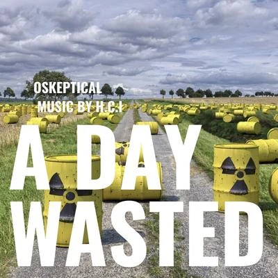 A DAY Wasted 专辑 Underground Cypher/Omën/Oskeptical/Warnutz the Loser