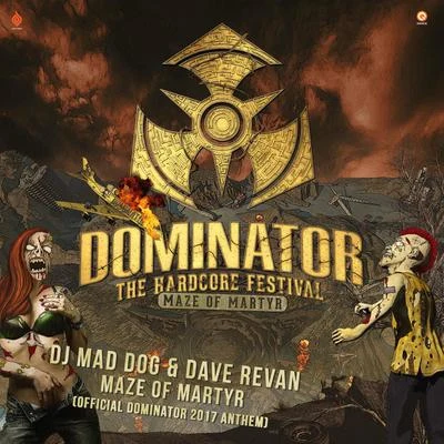 Maze of Martyr (Official Dominator 2017 anthem) 专辑 Dj Mad Dog