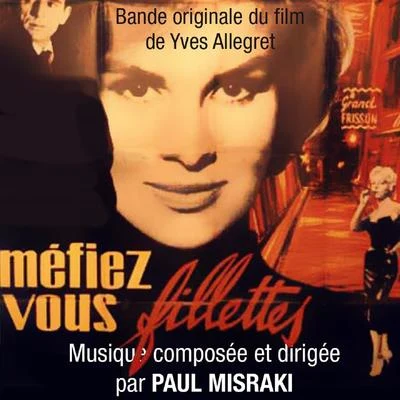 Méfiez-vous, fillettes (Bande originale du film dYves Allegret) 專輯 Paul Misraki