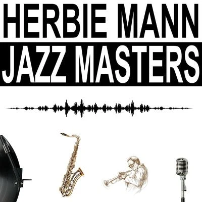 Jazz Masters 专辑 Herbie Mann