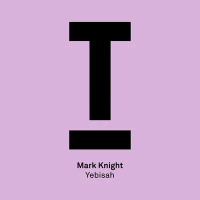 Yebisah 专辑 Mark Knight