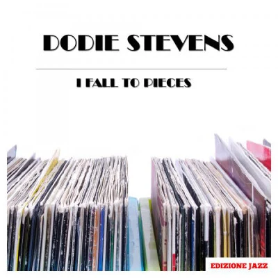 Dodie Stevens I Fall To Pieces